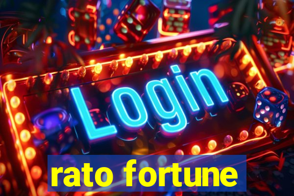 rato fortune